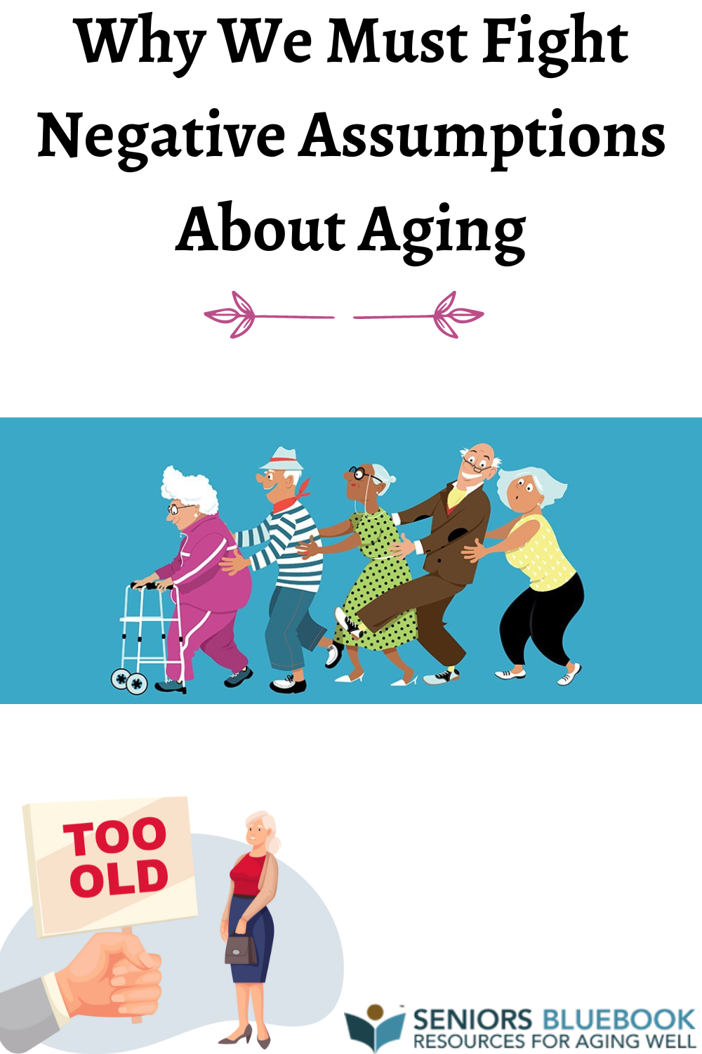 Why We Must Fight Negative Assumptions About Aging